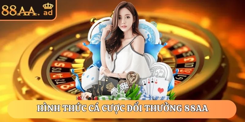 Có những hình thức cá cược đổi thưởng nào tại 88AA?