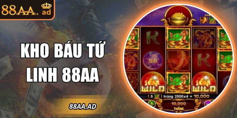 Kho Báu Tứ Linh 88AA – Săn kho báu thần thoại đầy hấp dẫn 4 Kho Báu Tứ Linh 88AA – Săn kho báu thần thoại đầy hấp dẫn