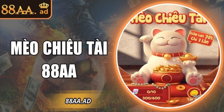 Mèo chiêu tài 88AA – Biểu tượng may mắn mang đến tài lộc 7 Mèo chiêu tài 88AA – Biểu tượng may mắn mang đến tài lộc