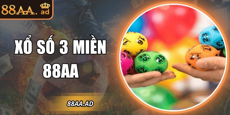Xổ số 3 miền 88AA – Dự thưởng toàn quốc nhanh và minh bạch