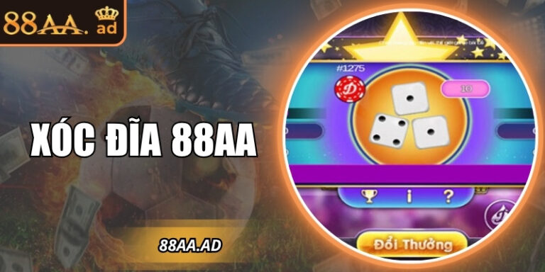 Xóc đĩa 88AA – Sân chơi đổi vận cho người yêu thử thách